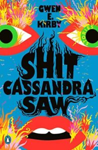 The cover of Gwen Kirby's book, Shit Cassandra saw